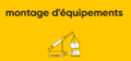 Montage d'équipements